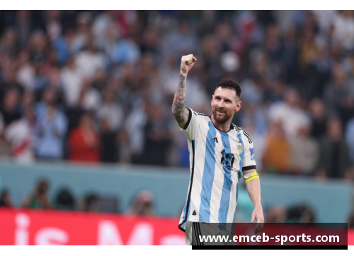 梅西率领阿根廷翱翔卡塔尔 领跑世界杯夺冠之路